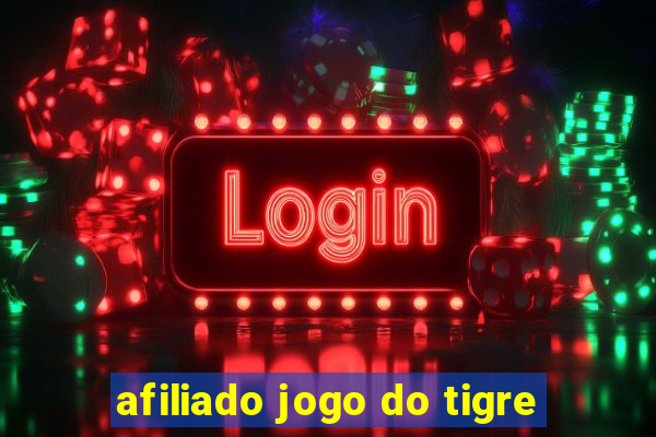 afiliado jogo do tigre